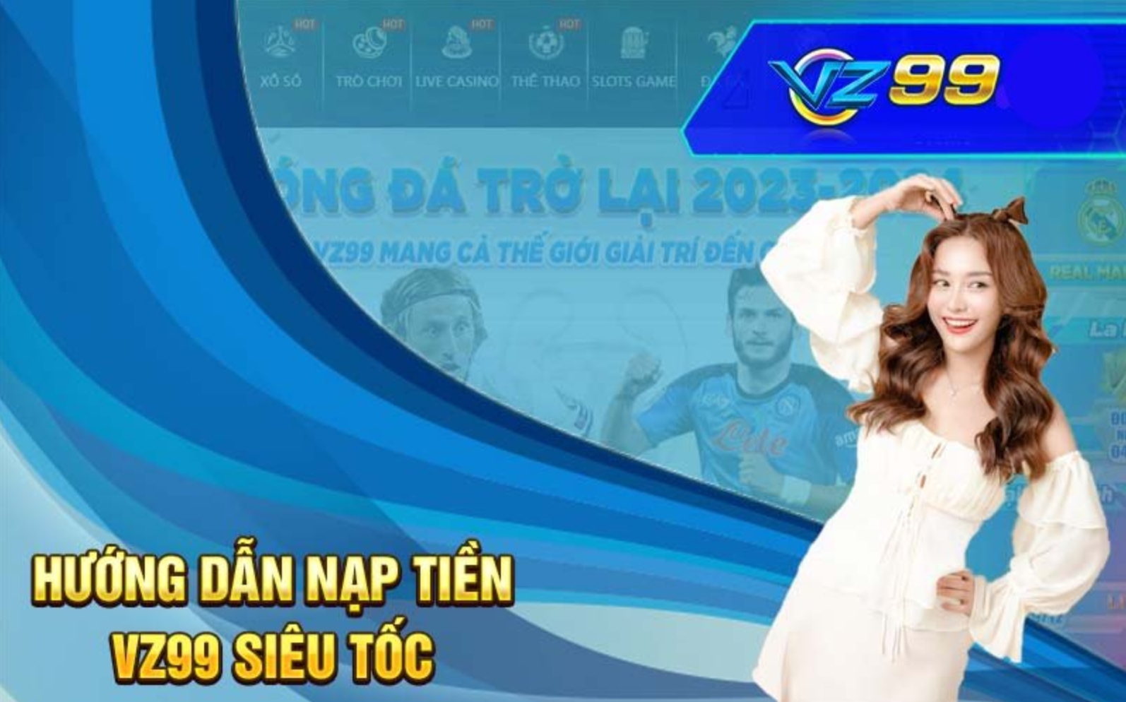 Giới thiệu tổng quan về nhà cái nạp tiền Vz99